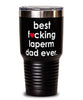 Funny LaPerm Cat Tumbler B3st F-cking LaPerm Dad Ever 30oz Stainless Steel