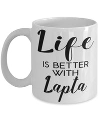 Funny Lapta Mug Life Is Better With Lapta Coffee Cup 11oz 15oz White