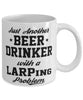 Funny LARPing Mug Just Another Beer Drinker With A LARPing Problem Coffee Cup 11oz White