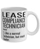 Funny Lease Compliance Technician Mug Like A Normal Technician But Much Cooler Coffee Cup 11oz 15oz White