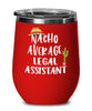 Funny Legal Assistant Wine Tumbler Gift Nacho Average Legal Assistant Wine Glass Stemless 12oz Stainless Steel