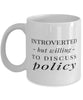 Funny Legislator Politician Mug Introverted But Willing To Discuss Policy Coffee Mug 11oz White