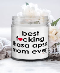 Funny Lhasa Apso Dog Candle B3st F-cking Lhasa Apso Mom Ever 9oz Vanilla Scented Candles Soy Wax