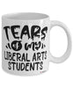 Funny Liberal Arts Professor Teacher Mug Tears Of My Liberal Arts Students Coffee Cup White