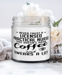 Funny Licensed Practical Nurse Candle Never Trust A Licensed Practical Nurse That Doesn't Drink Coffee and Swears A Lot 9oz Vanilla Scented Candles Soy Wax