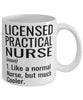 Funny Licensed Practical Nurse LPN Mug Like A Normal Nurse But Much Cooler Coffee Cup 11oz 15oz White