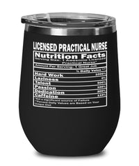 Funny Licensed Practical Nurse Nutritional Facts Wine Glass 12oz Stainless Steel