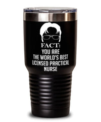 Funny Licensed Practical Nurse Tumbler Fact You Are The Worlds B3st Licensed Practical Nurse 30oz Stainless Steel