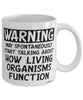 Funny Life Scientist Mug Warning May Spontaneously Start Talking About How Living Organisms Function Coffee Cup White