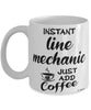 Funny Line Mechanic Mug Instant Line Mechanic Just Add Coffee Cup White