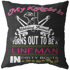 Funny Lineman Pillows My Knight In Shining Armor Turns Out To Be A Lineman In