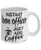 Funny Loan Officer Mug Instant Loan Officer Just Add Coffee Cup White