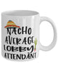 Funny Lobby Attendant Mug Nacho Average Lobby Attendant Coffee Mug 11oz White
