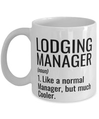 Funny Lodging Manager Mug Like A Normal Manager But Much Cooler Coffee Cup 11oz 15oz White