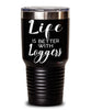 Funny Logger Tumbler Life Is Better With Loggers 30oz Stainless Steel Black