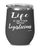 Funny Logistician Wine Glass Life Is Better With Logisticians 12oz Stainless Steel Black