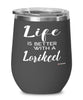 Funny Lorikeet Bird Wine Glass Life Is Better With A Lorikeet 12oz Stainless Steel Black