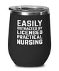 Funny Lpn Wine Tumbler Easily Distracted By Licensed Practical Nursing Stemless Wine Glass 12oz Stainless Steel