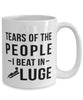 Funny Lugers Mug Tears Of The People I Beat In Luge Coffee Mug 15oz White