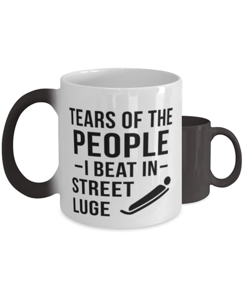 Funny Lugers Mug Tears Of The People I Beat In Street Luge Coffee Mug Color Changing 11oz