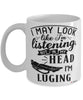 Funny Luging Mug I May Look Like I'm Listening But In My Head I'm Luging Coffee Cup White