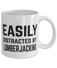 Funny Lumberjack Mug Easily Distracted By Lumberjacking Coffee Mug 11oz White