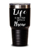 Funny Macaw Bird Tumbler Life Is Better With A Macaw 30oz Stainless Steel Black