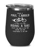 Funny Mail Carrier Wine Glass Being A Mail Carrier Is Easy It's Like Riding A Bike Except 12oz Stainless Steel Black