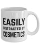 Funny Makeup Artist Cosmetologist Mug Easily Distracted By Cosmetics Coffee Mug 11oz White
