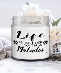 Funny Malador Dog Candle Life Is Better With A Malador 9oz Vanilla Scented Candles Soy Wax