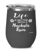 Funny Manchester Terrier Dog Wine Glass Life Is Better With A Manchester Terrier 12oz Stainless Steel