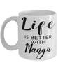 Funny Manga Mug Life Is Better With Manga Coffee Cup 11oz 15oz White