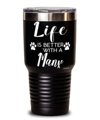 Funny Manx Cat Tumbler Life Is Better With A Manx 30oz Stainless Steel Black