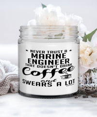 Funny Marine Engineer Candle Never Trust A Marine Engineer That Doesn't Drink Coffee and Swears A Lot 9oz Vanilla Scented Candles Soy Wax