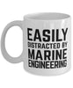 Funny Marine Engineer Mug Easily Distracted By Marine Engineering Coffee Mug 11oz White