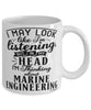 Funny Marine Engineer Mug I May Look Like I'm Listening But In My Head I'm Thinking About Marine Engineering Coffee Cup White