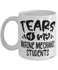 Funny Marine Mechanic Teacher Mug Tears Of My Marine Mechanic Students Coffee Cup White