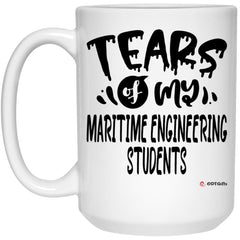 Funny Maritime Engineering Professor Teacher Mug Tears Of My Maritime Engineering Students Coffee Cup 15oz White 21504