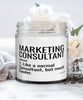 Funny Marketing Consultant Candle Like A Normal Consultant But Much Cooler 9oz Vanilla Scented Candles Soy Wax