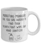 Funny Marketing Manager Mug Marketing Managers Like You Are Harder To Find Than Coffee Mug 11oz White