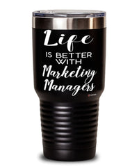 Funny Marketing Manager Tumbler Life Is Better With Marketing Managers 30oz Stainless Steel Black