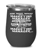 Funny Marketing Manager Wine Glass Ask Not What Your Marketing Manager Can Do For You 12oz Stainless Steel Black