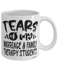 Funny Marriage And Family Therapy Professor Teacher Mug Tears Of My Marriage And Family Therapy Students Coffee Cup White