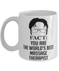 Funny Massage Therapist Mug Fact You Are The Worlds B3st Massage Therapist Coffee Cup White