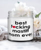 Funny Mastiff Dog Candle B3st F-cking Mastiff Mom Ever 9oz Vanilla Scented Candles Soy Wax