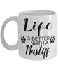 Funny Mastiff Dog Mug Life Is Better With A Mastiff Coffee Cup 11oz 15oz White