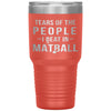 Funny Matball Tumbler Tears Of The People I Beat In Matball Laser Etched 30oz Stainless Steel