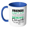 Funny Math Mug Friends Don't Let Friends White 11oz Accent Coffee Mugs