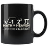 Funny Math Mug I Ate Some Pie And It Was Delicious 11oz Black Coffee Mugs