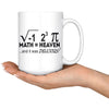 Funny Math Mug I Ate Some Pie And It Was Delicious 15oz White Coffee Mugs
